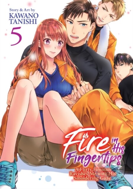 Kniha: Fire in His Fingertips: A Flirty Fireman Ravishes Me with His Smoldering Gaze Vol. 5 (Kawano Tanishi). Ghost Ship, 2024 Kniha: Fire in His Fingertips: A Flirty Fireman Ravishes Me with His Smoldering Gaze Vol. 5 (Kawano Tanishi). Ghost Ship, 2024