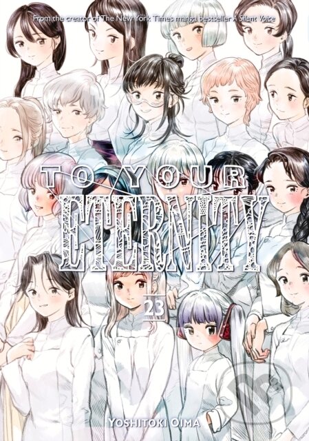 Kniha: To Your Eternity 23 (Yoshitoki Oima). Kodansha Comics, 2025 Kniha: To Your Eternity 23 (Yoshitoki Oima). Kodansha Comics, 2025