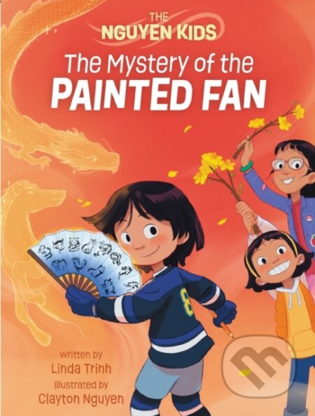 Kniha: Mystery of the Painted Fan (Linda Trinh). Annick, 2023 Kniha: Mystery of the Painted Fan (Linda Trinh). Annick, 2023