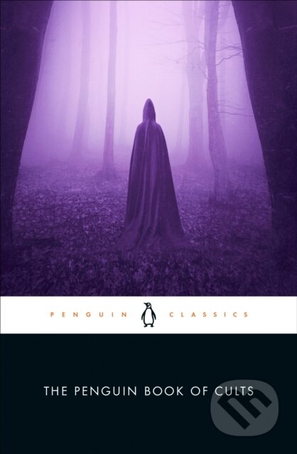 Kniha: The Penguin Book of Cults (Various a Joseph P. Laycock). Penguin Classics, 2026 Kniha: The Penguin Book of Cults (Various a Joseph P. Laycock). Penguin Classics, 2026