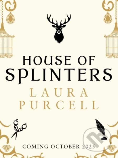 Kniha: House of Splinters (Laura Purcell). Raven Books, 2025 Kniha: House of Splinters (Laura Purcell). Raven Books, 2025