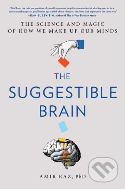 Kniha: The Suggestible Brain (Amir Raz). Da Capo, 2024 Kniha: The Suggestible Brain (Amir Raz). Da Capo, 2024