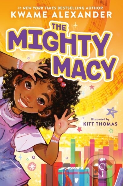 Kniha: The Mighty Macy (Kwame Alexander). Little, Brown Young Readers, 2026 Kniha: The Mighty Macy (Kwame Alexander). Little, Brown Young Readers, 2026