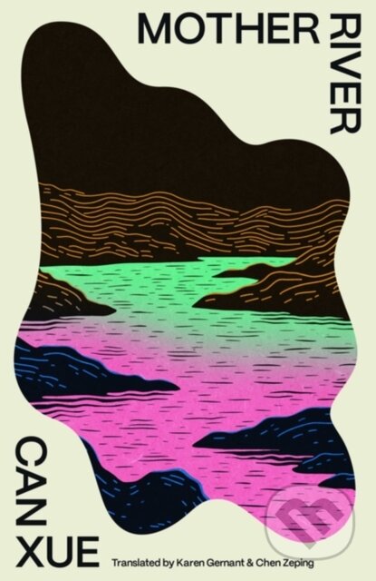 Kniha: Mother River (Can Xue). , 2025 Kniha: Mother River (Can Xue). , 2025