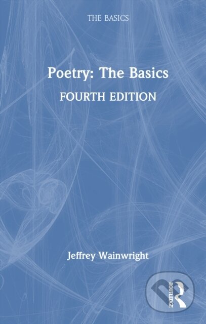 Kniha: Poetry (Jeffrey Wainwright). Routledge, 2025 Kniha: Poetry (Jeffrey Wainwright). Routledge, 2025