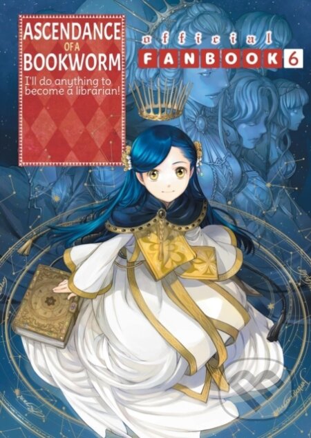Kniha: Ascendance of a Bookworm: Fanbook 6 (Suzuka Suzuka a You Shiina). J-Novel Club, 2026 Kniha: Ascendance of a Bookworm: Fanbook 6 (Suzuka Suzuka a You Shiina). J-Novel Club, 2026