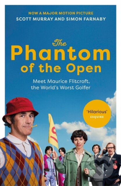 Kniha: The Phantom of the Open (Scott Murray a Simon Farnaby). Vintage, 2022 Kniha: The Phantom of the Open (Scott Murray a Simon Farnaby). Vintage, 2022