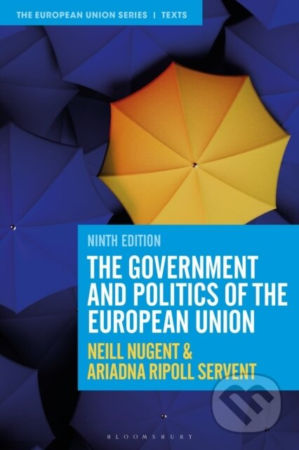Kniha: Government and Politics of the European Union (Ariadna Ripoll Servent a Neill Nugent). Bloomsbury, 2026 Kniha: Government and Politics of the European Union (Ariadna Ripoll Servent a Neill Nugent). Bloomsbury, 2026