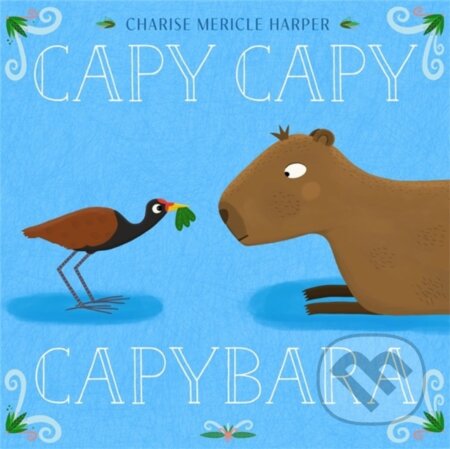 Kniha: Capy Capy Capybara (Charise Mericle Harper). , 2026 Kniha: Capy Capy Capybara (Charise Mericle Harper). , 2026