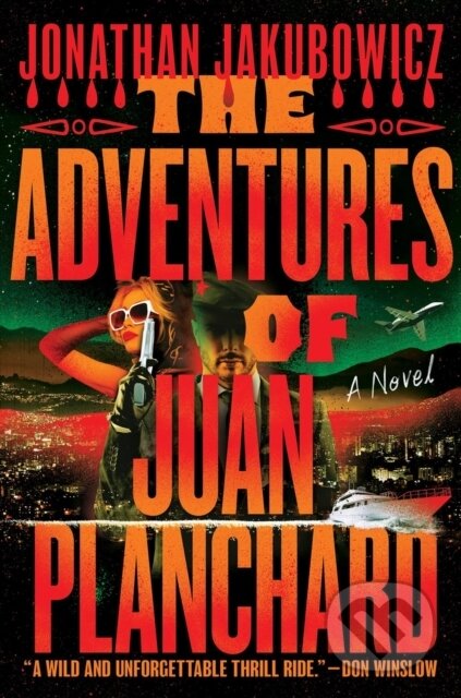 Kniha: The Adventures of Juan Planchard (Jonathan Jakubowicz). Grand Central Publishing, 2026 Kniha: The Adventures of Juan Planchard (Jonathan Jakubowicz). Grand Central Publishing, 2026
