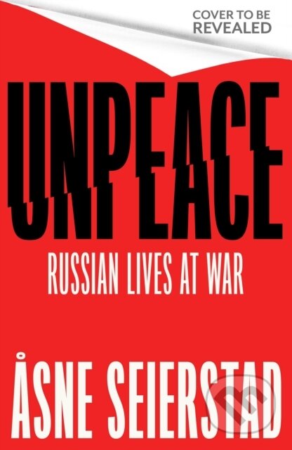 Kniha: Unpeace (Åsne Seierstad). Virago, 2026 Kniha: Unpeace (Åsne Seierstad). Virago, 2026
