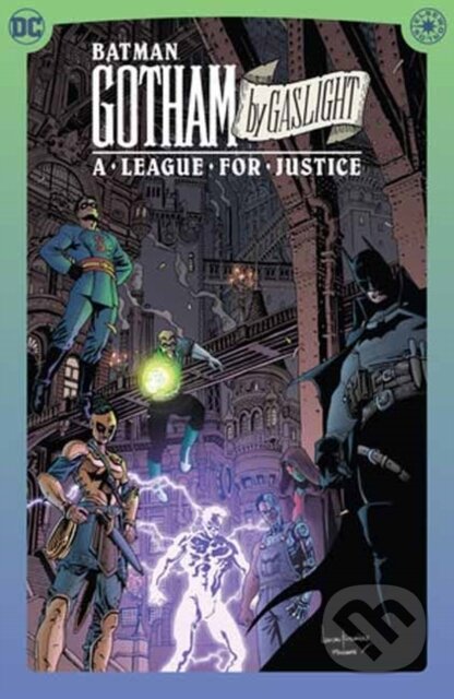 Kniha: Batman: Gotham by Gaslight: A League for Justice (Andy Diggle a Leandro Fernandez). DC Comics, 2026 Kniha: Batman: Gotham by Gaslight: A League for Justice (Andy Diggle a Leandro Fernandez). DC Comics, 2026