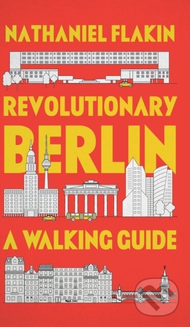 Kniha: Revolutionary Berlin (Nathaniel Flakin). Pluto Press, 2022 Kniha: Revolutionary Berlin (Nathaniel Flakin). Pluto Press, 2022
