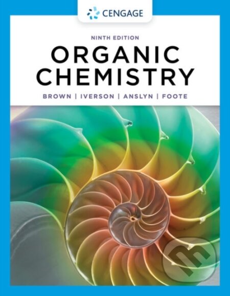 Kniha: Organic Chemistry (Brent Iverson, William Brown, Eric Anslyn a Christopher Foote). Brooks/Cole, 2022 Kniha: Organic Chemistry (Brent Iverson, William Brown, Eric Anslyn a Christopher Foote). Brooks/Cole, 2022