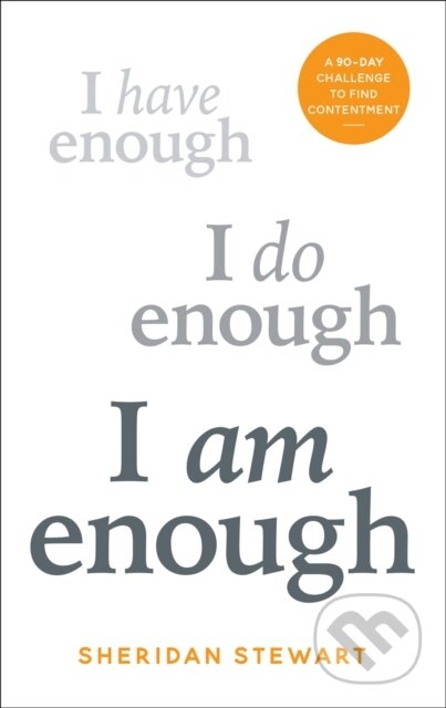 Kniha: I Am Enough (Sheridan Stewart). Aurum, 2023 Kniha: I Am Enough (Sheridan Stewart). Aurum, 2023