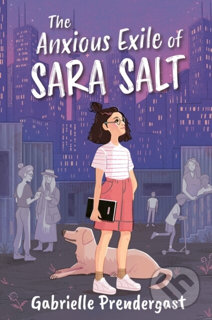 Kniha: Anxious Exile of Sara Salt (Gabrielle Prendergast). , 2025 Kniha: Anxious Exile of Sara Salt (Gabrielle Prendergast). , 2025
