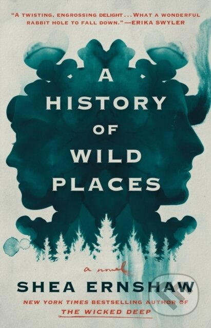 Kniha: A History of Wild Places (Shea Ernshaw). Atria Books, 2022 Kniha: A History of Wild Places (Shea Ernshaw). Atria Books, 2022