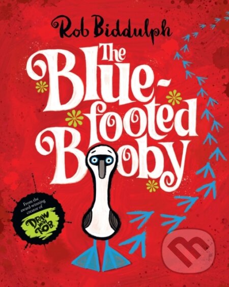 Kniha: BLUE-FOOTED BOOBY (Rob Biddulph). HarperCollins, 2023 Kniha: BLUE-FOOTED BOOBY (Rob Biddulph). HarperCollins, 2023