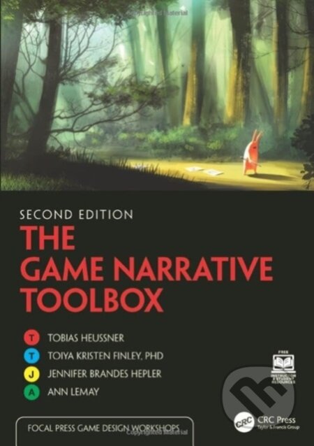 Kniha: The Game Narrative Toolbox (Ann Lemay, Toiya Kristen Finley, Tobias Heussner a Jennifer Brandes Hepler). CRC Press, 2023 Kniha: The Game Narrative Toolbox (Ann Lemay, Toiya Kristen Finley, Tobias Heussner a Jennifer Brandes Hepler). CRC Press, 2023