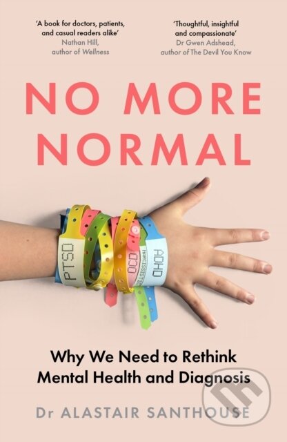 Kniha: No More Normal (Dr Alastair Santhouse). Granta Books, 2026 Kniha: No More Normal (Dr Alastair Santhouse). Granta Books, 2026