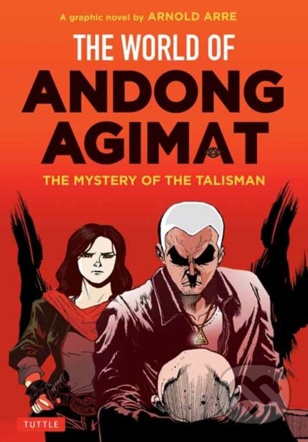 Kniha: The World of Andong Agimat (Arnold Arre). Tuttle Publishing, 2025 Kniha: The World of Andong Agimat (Arnold Arre). Tuttle Publishing, 2025