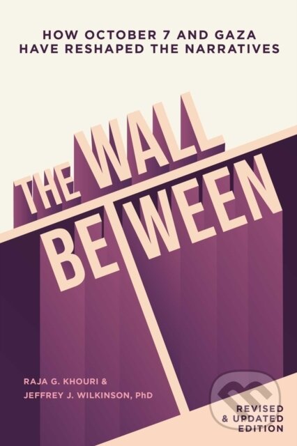 Kniha: Wall Between (Jeffrey Wilkinson a Raja Khouri). , 2026 Kniha: Wall Between (Jeffrey Wilkinson a Raja Khouri). , 2026