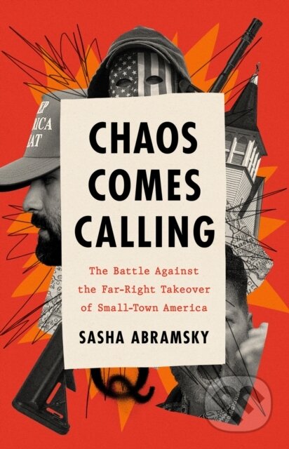 Kniha: Chaos Comes Calling (Sasha Abramsky). Bold Type Books, 2024 Kniha: Chaos Comes Calling (Sasha Abramsky). Bold Type Books, 2024