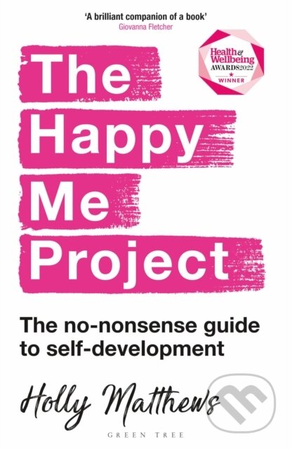 Kniha: Happy Me Project (Holly Matthews). Green Tree, 2022 Kniha: Happy Me Project (Holly Matthews). Green Tree, 2022