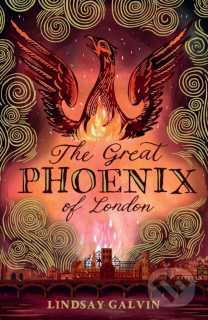Kniha: The Great Phoenix of London (Lindsay Galvin). Chicken House, 2024 Kniha: The Great Phoenix of London (Lindsay Galvin). Chicken House, 2024