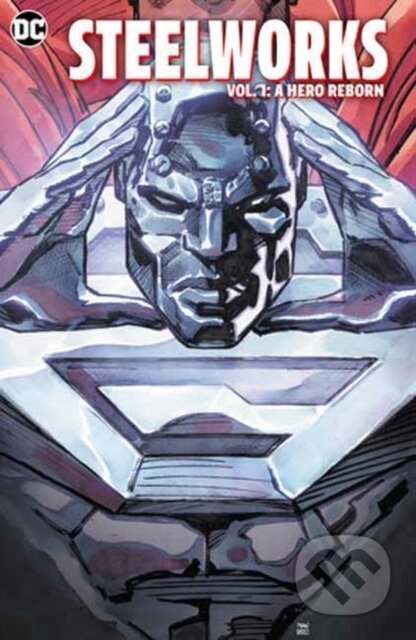 Kniha: Steelworks (Michael Dorn a Sami Basri). DC Comics, 2024 Kniha: Steelworks (Michael Dorn a Sami Basri). DC Comics, 2024
