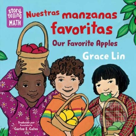 Kniha: Nuestras manzanas favoritas / Our Favorite Apples (Spanish Bilingual Edition) (Grace Lin). , 2024 Kniha: Nuestras manzanas favoritas / Our Favorite Apples (Spanish Bilingual Edition) (Grace Lin). , 2024