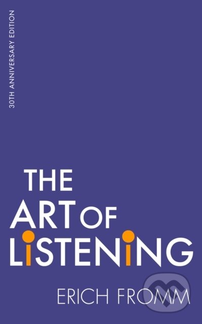 Kniha: Art Of Listening (Erich Fromm). Robinson, 2024 Kniha: Art Of Listening (Erich Fromm). Robinson, 2024