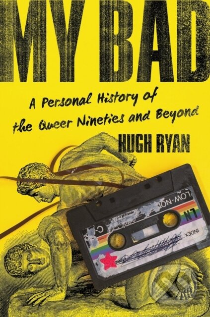 Kniha: My Bad (Hugh Ryan). Bold Type Books, 2026 Kniha: My Bad (Hugh Ryan). Bold Type Books, 2026