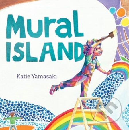 Kniha: Mural Island (Katie Yamasaki). WW Norton & Co, 2025 Kniha: Mural Island (Katie Yamasaki). WW Norton & Co, 2025