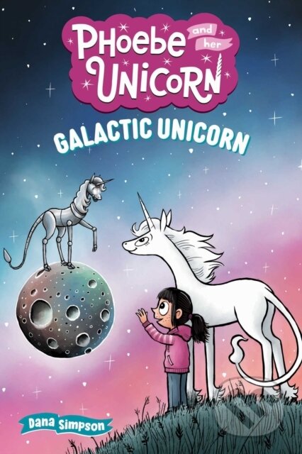 Kniha: Galactic Unicorn (Dana Simpson). Andrews McMeel, 2025 Kniha: Galactic Unicorn (Dana Simpson). Andrews McMeel, 2025