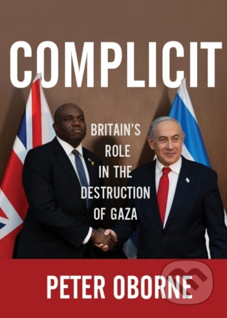 Kniha: Complicit (Peter Oborne). OR Books, 2025 Kniha: Complicit (Peter Oborne). OR Books, 2025