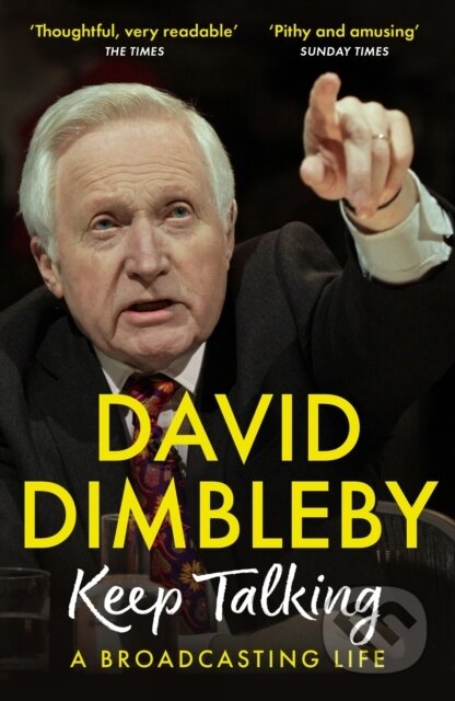 Kniha: Keep Talking (David Dimbleby). Hodder Paperback, 2023 Kniha: Keep Talking (David Dimbleby). Hodder Paperback, 2023