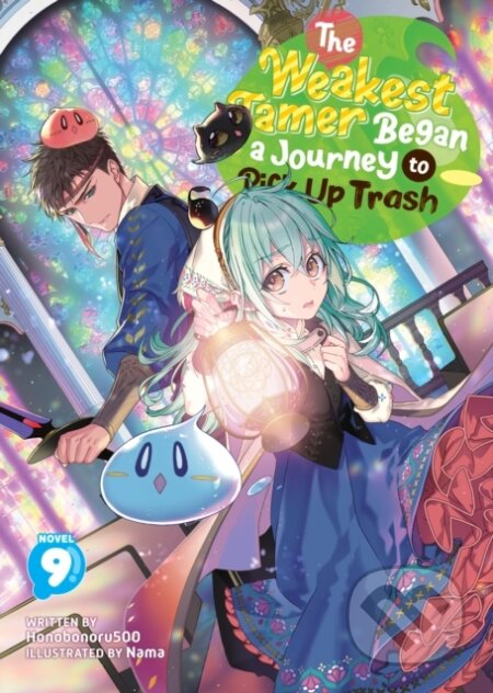 Kniha: The Weakest Tamer Began a Journey to Pick Up Trash (Light Novel) Vol. 9 (Honobonoru500). Airship, 2025 Kniha: The Weakest Tamer Began a Journey to Pick Up Trash (Light Novel) Vol. 9 (Honobonoru500). Airship, 2025