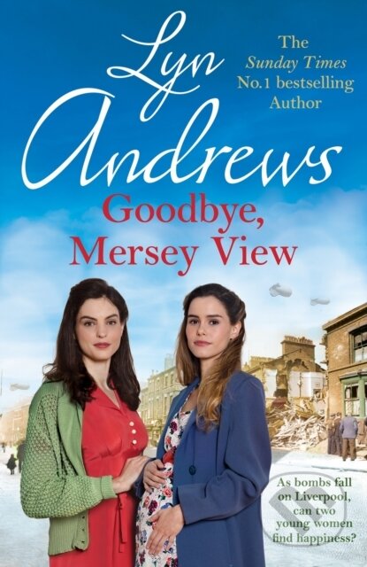 Kniha: Goodbye, Mersey View (Lyn Andrews). Headline Book, 2023 Kniha: Goodbye, Mersey View (Lyn Andrews). Headline Book, 2023