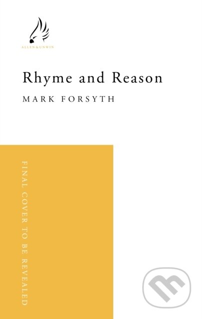 Kniha: Rhyme and Reason (Mark Forsyth). Atlantic Books, 2025 Kniha: Rhyme and Reason (Mark Forsyth). Atlantic Books, 2025