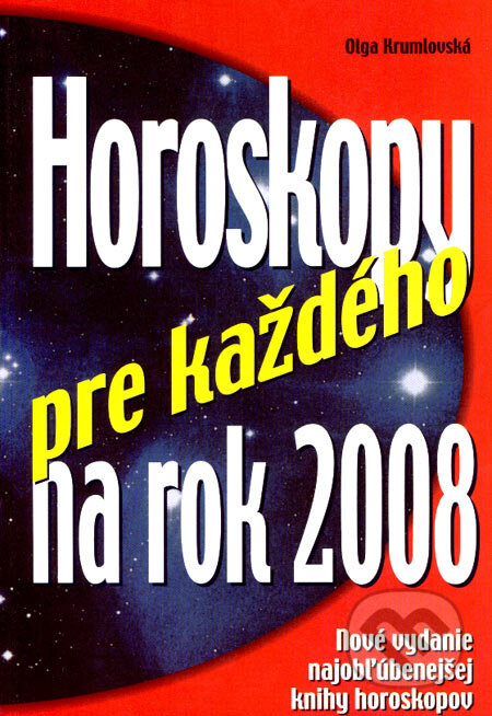 Horoskopy pre každého na rok 2008 - Olga Krumlovská, Ottovo nakladatelství, 2007