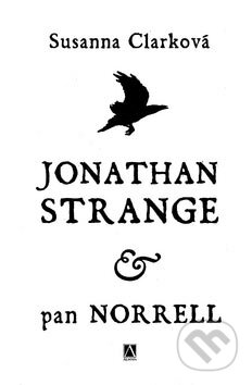 Kniha: Jonathan Strange & pan Norrell (Susanna Clarke). Alman, 2007 Kniha: Jonathan Strange & pan Norrell (Susanna Clarke). Alman, 2007