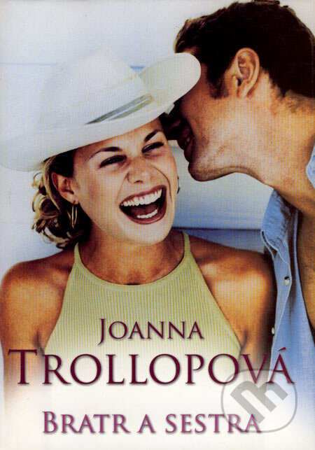 Kniha: Bratr a sestra (Joanna Trollopová). BB/art, 2005 Kniha: Bratr a sestra (Joanna Trollopová). BB/art, 2005