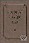 Kniha: Moudrost starého Říma (Plot). Plot, 2005 Kniha: Moudrost starého Říma (Plot). Plot, 2005
