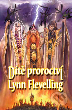 Kniha: Dítě proroctví (Lynn Flewelling). FANTOM Print, 2007 Kniha: Dítě proroctví (Lynn Flewelling). FANTOM Print, 2007