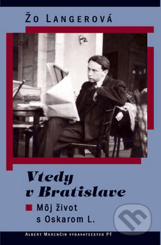 Kniha: Vtedy v Bratislave (Žo Langerová), 2008 Kniha: Vtedy v Bratislave (Žo Langerová), 2008