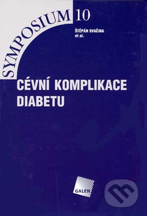 Cévní komplikace diabetu - Štěpán Svačina, Galén, 2005