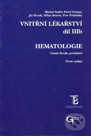Kniha: Hematologie (Tomáš Kozák). Galén, 2001 Kniha: Hematologie (Tomáš Kozák). Galén, 2001