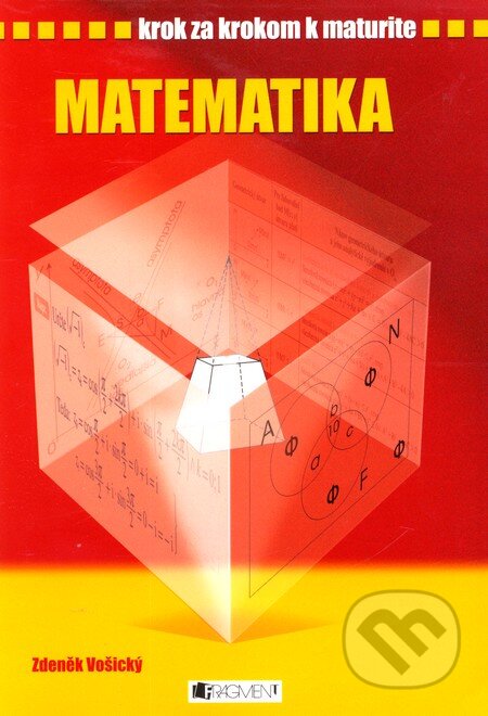 Kniha: Matematika (Elena Kubáčková a Zdeněk Vošický). Fragment, 2007 Kniha: Matematika (Elena Kubáčková a Zdeněk Vošický). Fragment, 2007