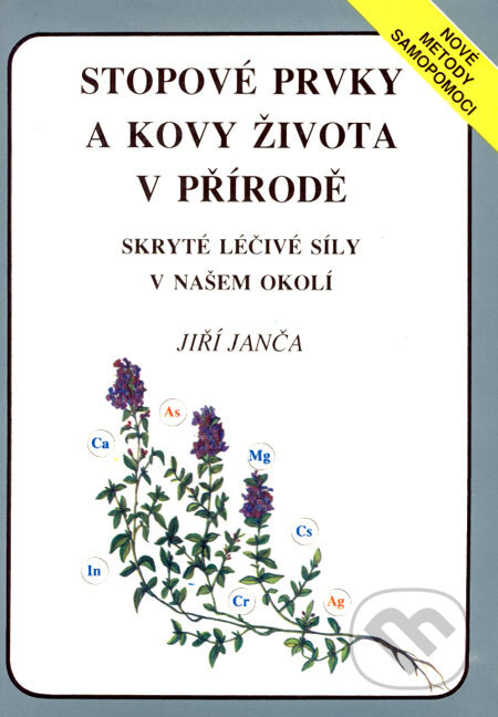 Kniha: Stopové prvky a kovy života v přírodě (Jiří Janča). Eminent, 1993 Kniha: Stopové prvky a kovy života v přírodě (Jiří Janča). Eminent, 1993